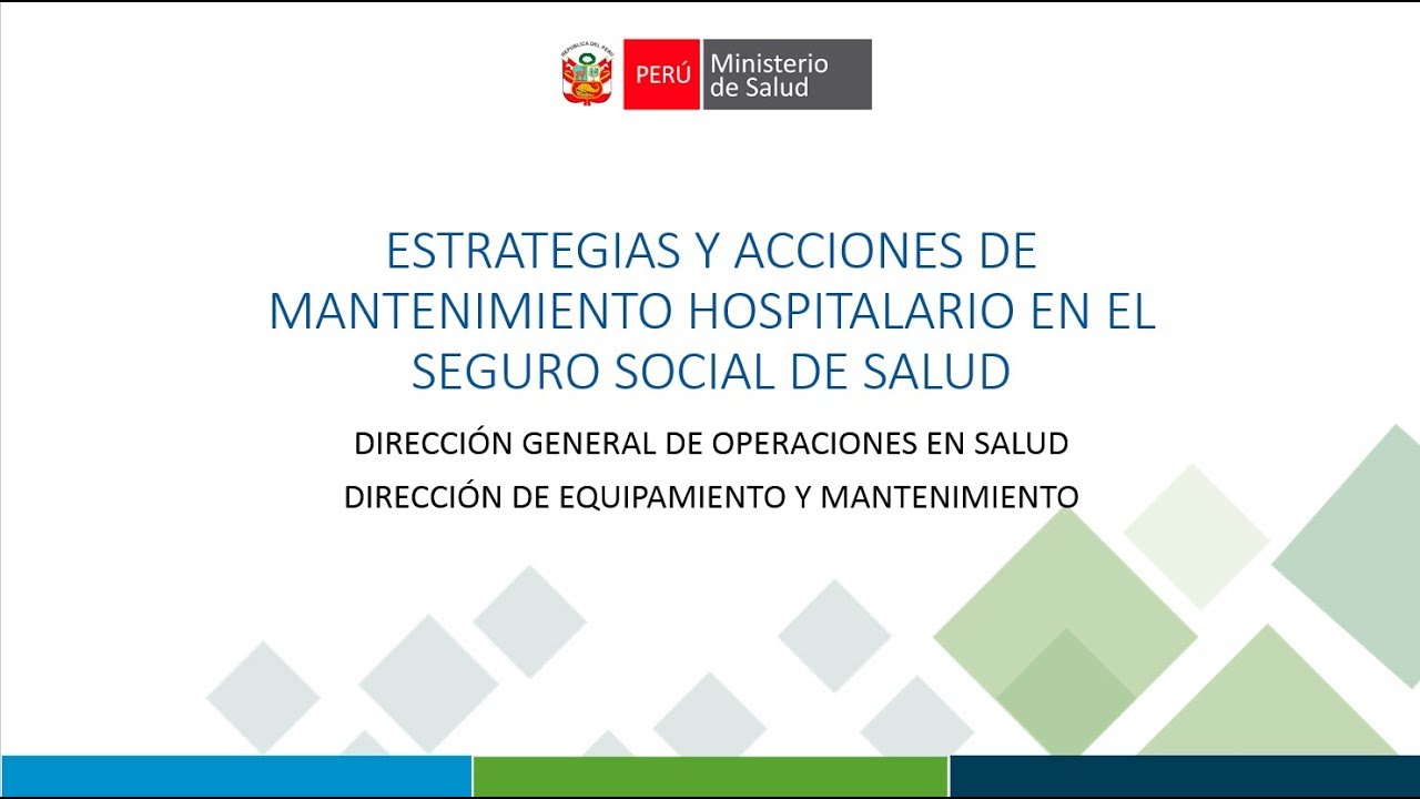 Estrategias y Acciones de Mantenimiento Hospitalario en el Seguro Social de Salud