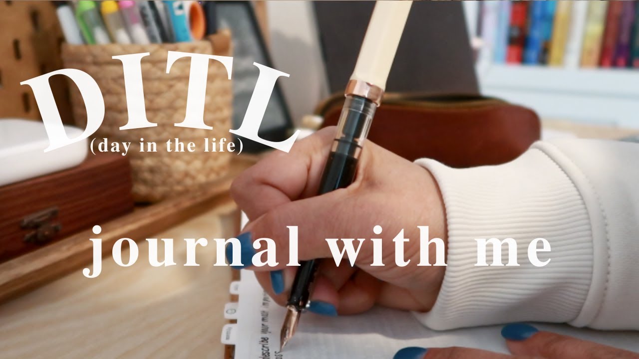 day in the life: journal with me