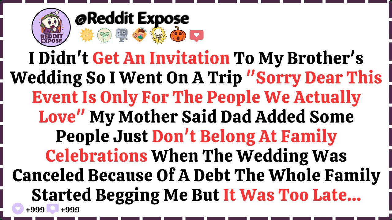 I Didn't Get An Invitation To My Brother's Wedding, So I Went On A Trip. Sorry Dear...