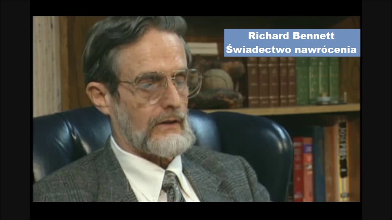 Richard Bennett   Świadectwo nawr&oacute;cenia
