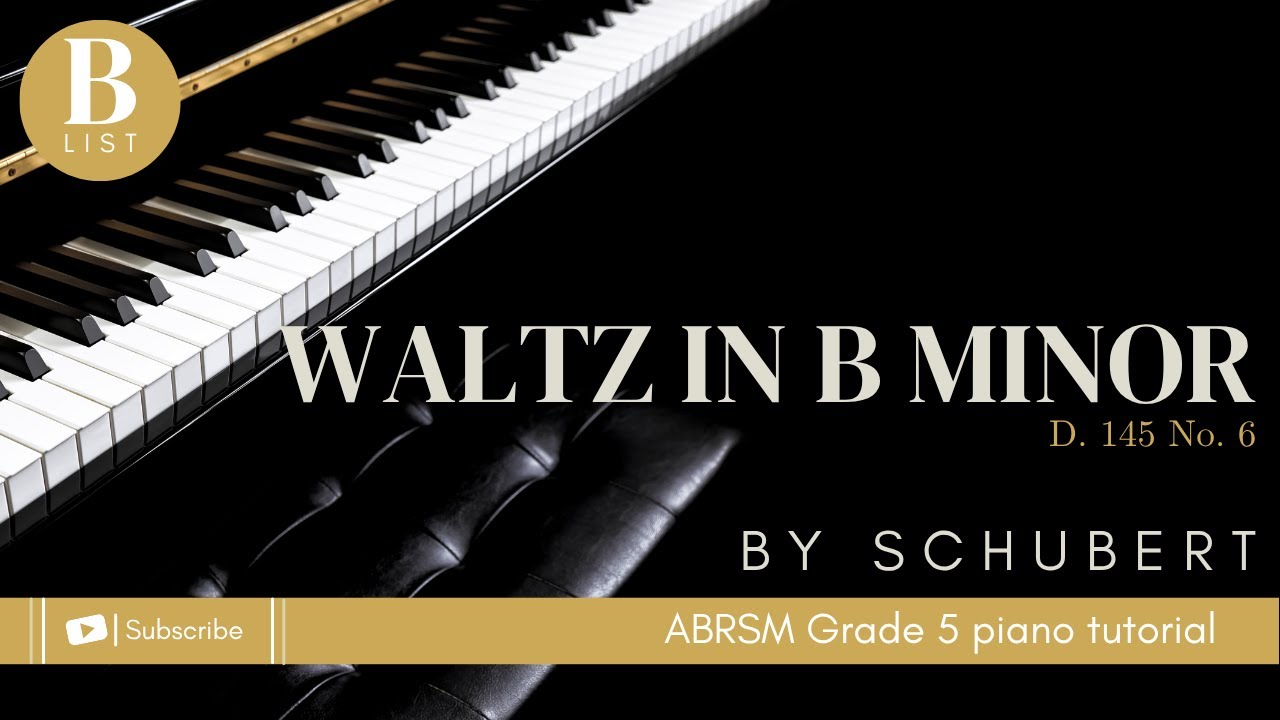 ABRSM GRADE 5 PIANO TUTORIAL | B3 - Waltz in B Minor by Schubert