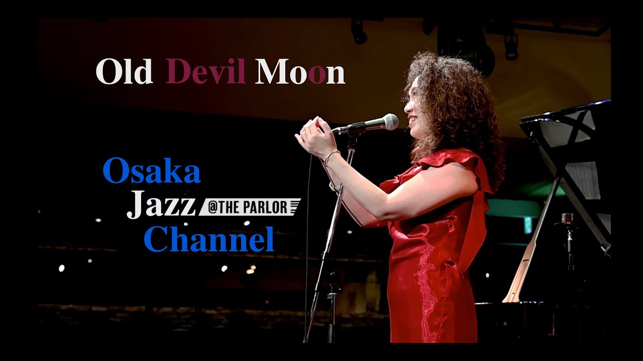 Old Devil Moon - Osaka Jazz Channel - Jazz @ the Parlor 2020.12.17