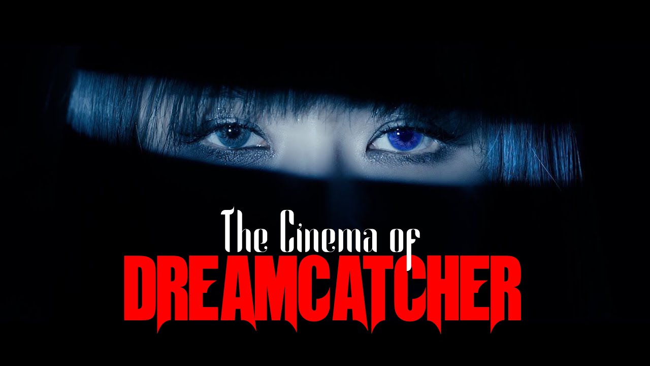 The Cinema of Dreamcatcher