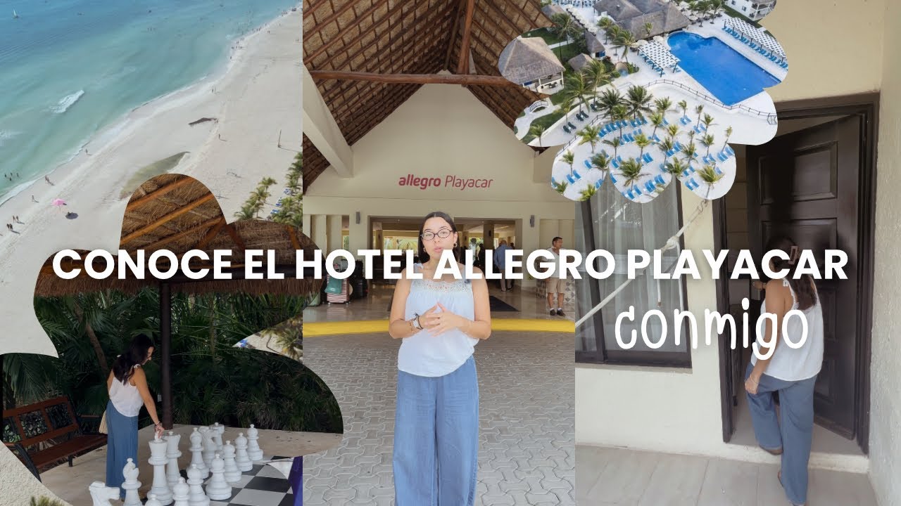 Hotel ALLEGRO PLAYACAR en Playa del Carmen ￼☀️ ¿Vale la pena hospedarse aquí? ✅