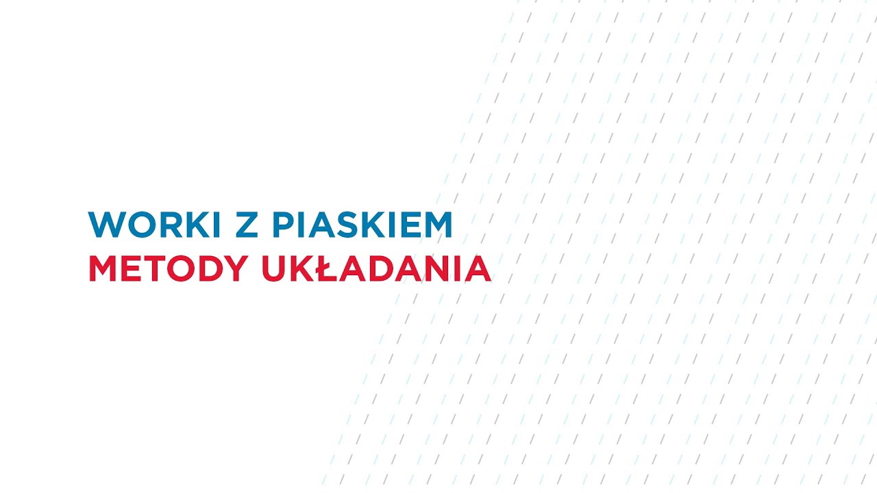 Worki z piaskiem - metody układania - Gdańskie Wody