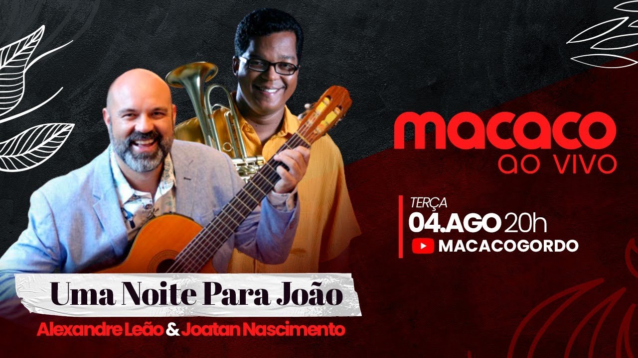 Uma noite para João | Alexandre Leão & Joatan Nascimento cantam João Gilberto - AO VIVO