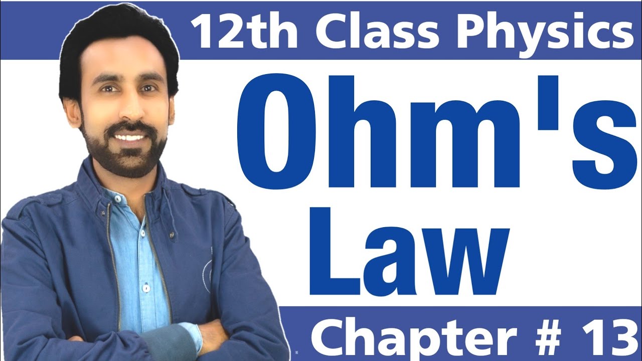 OHM Law in Urdu Hindi || 12th Class Physics ||Chapter# 13