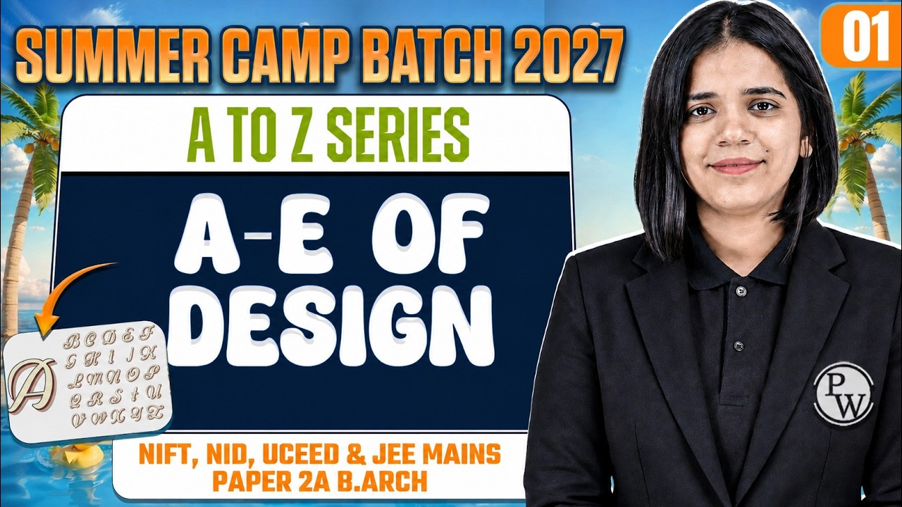 Design 01 | A to E of Design | NIFT, NID, UCEED & JEE Mains B.Arch, NATA | Summer Camp Batch 2027