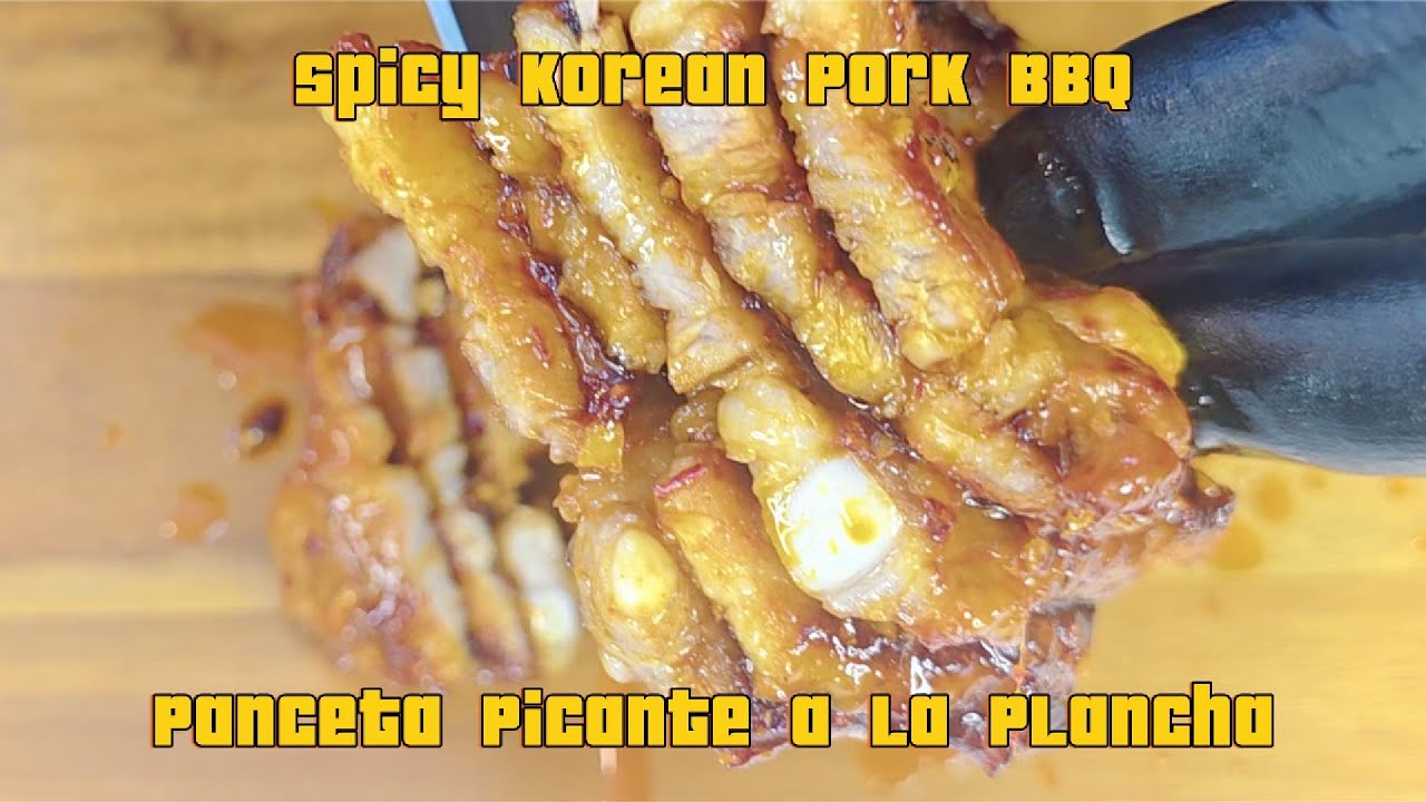¡Panceta Picante y Pegajosa! (Sticky & Spicy Korean BBQ)