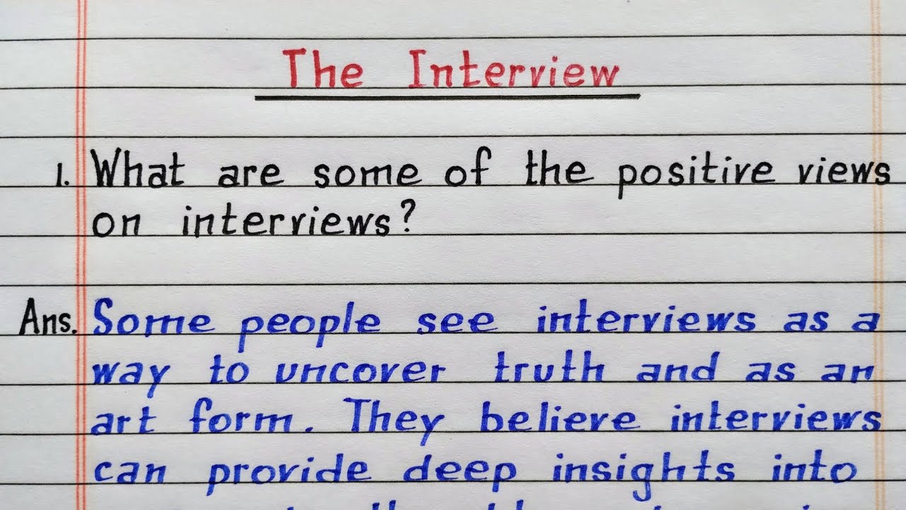 What are some of the positive views on interviews? The Interview Class 12 English Chapter 7 | Part 1