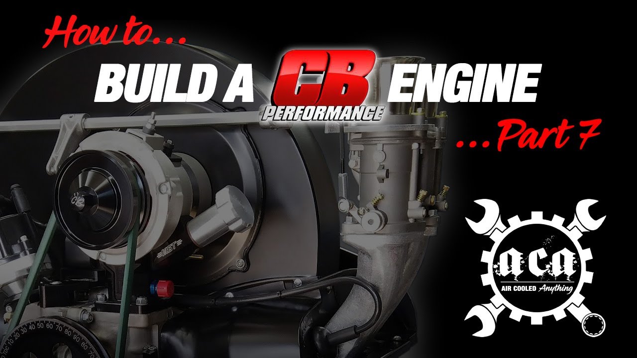 PART 7 – CB Race Rods- How to Build a CB Performance 2017cc Builder’s Choice VW Engine