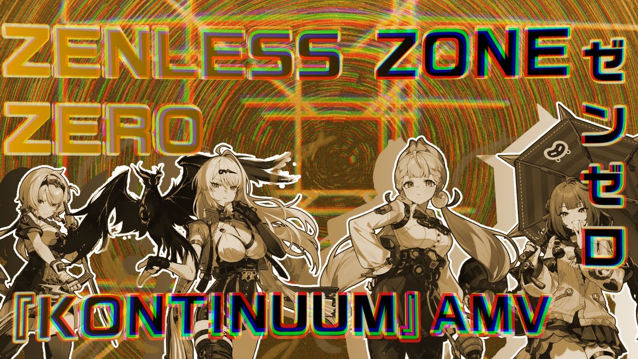 【ゼンレスゾーンゼロ】Zenless Zone Zero - KONTINUUM - SennaRin 【ZZZ AMV/MAD/GMV】
