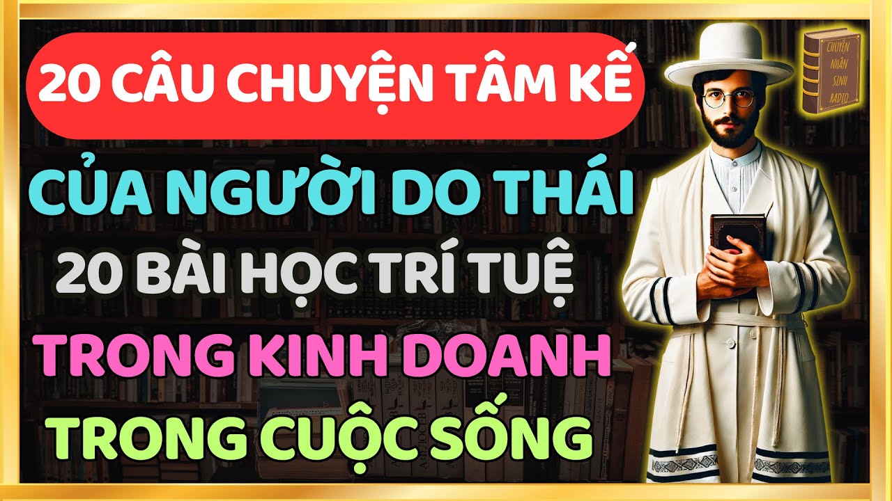 20 Câu Chuyện Tâm Kế Của Người Do Thái - Kinh Doanh & Cuộc Sống - Giúp Bạn Sáng Suốt Hơn