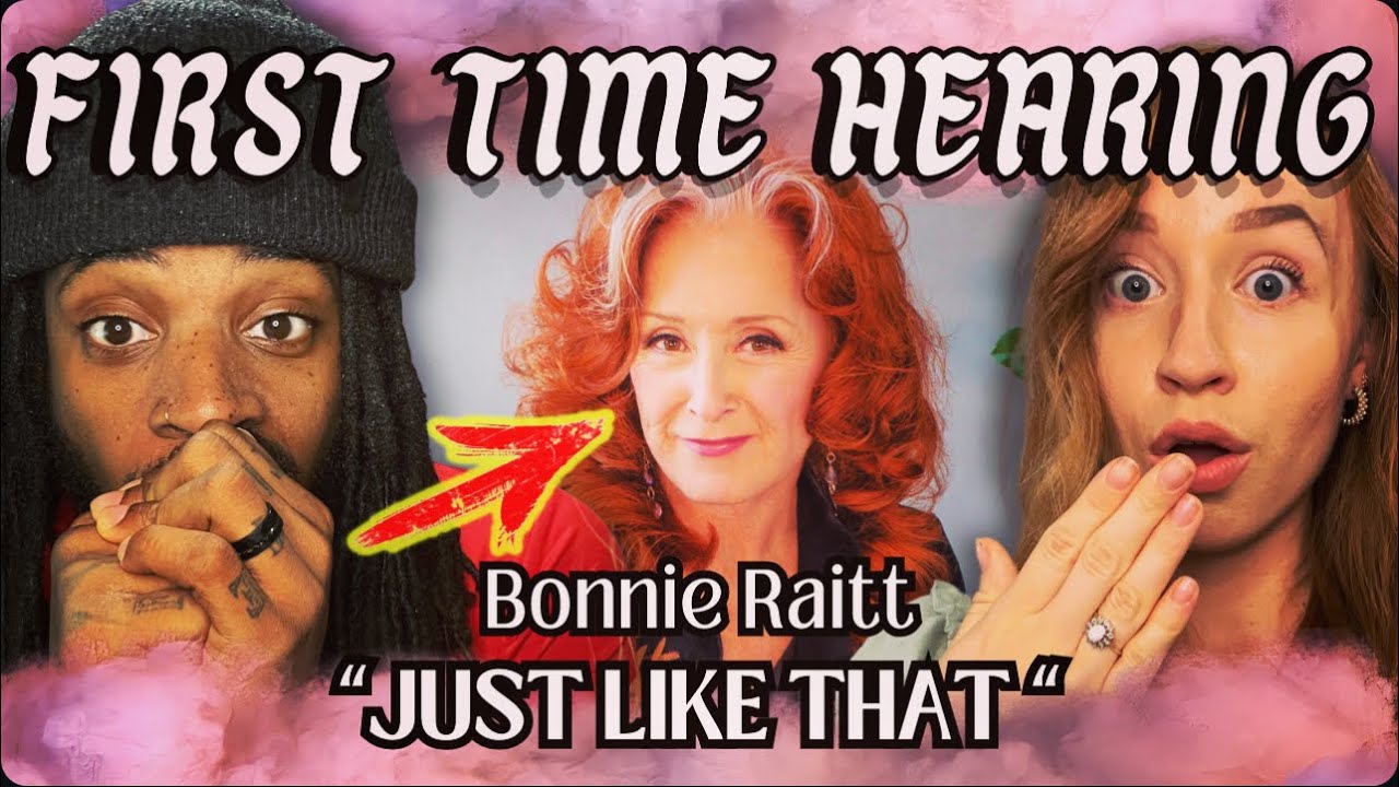 FIRST TIME HEARING Bonnie Raitt - Just Like That! EMOTIONAL REACTION!
