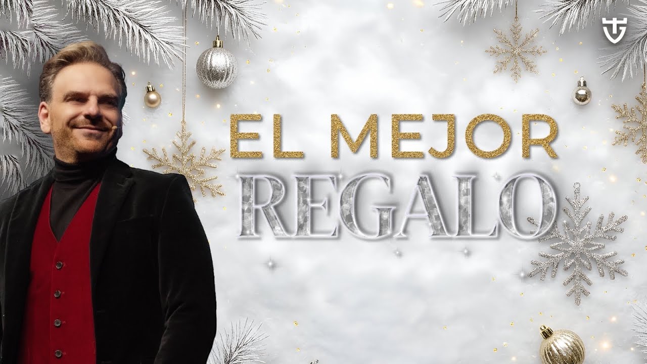 EL MEJOR REGALO - Pastor Alfonso Bocache