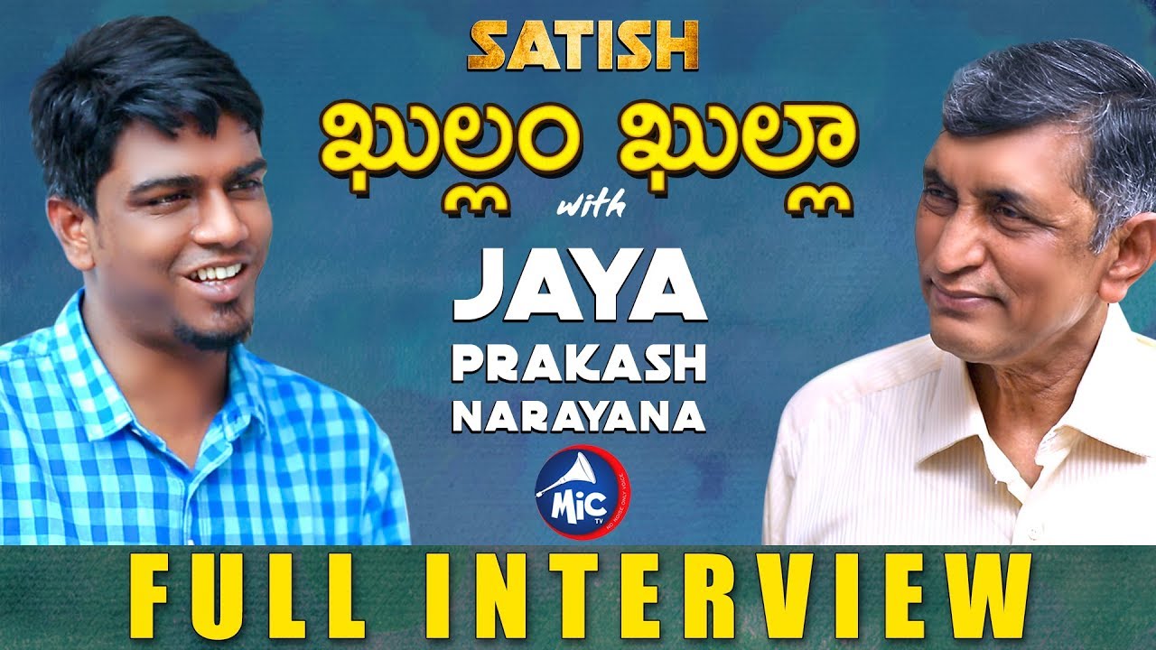Khullam Khulla with Loksatta Jaya Prakash Narayana | Exclusive Interview | Satish | MicTv.in