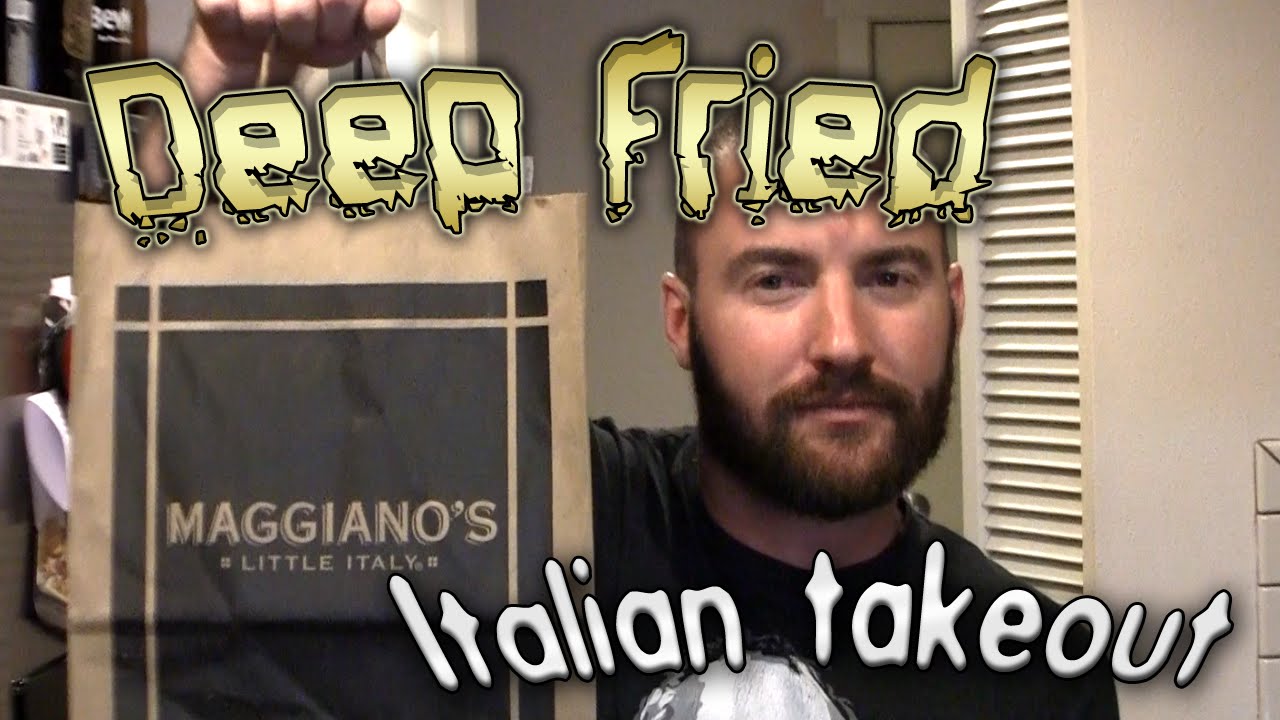 Deep Fried Italian Takeout