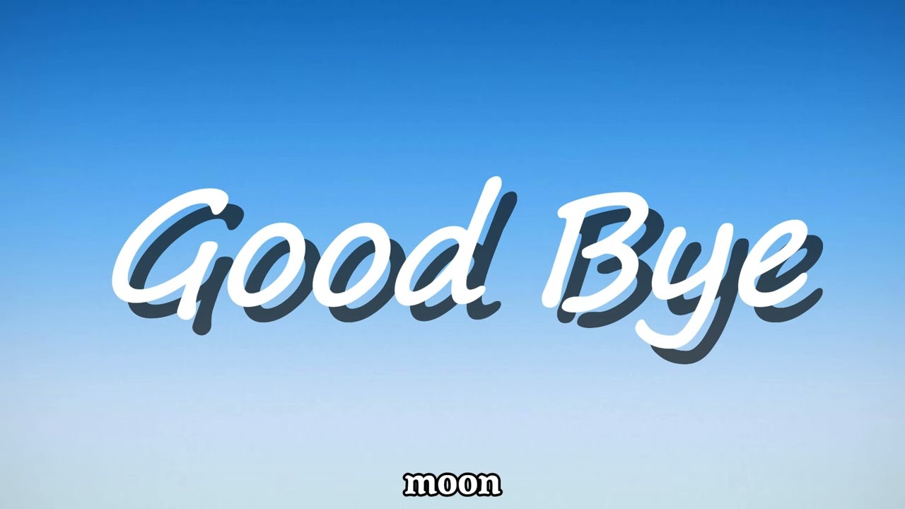 Good bye - officialmoon | audio