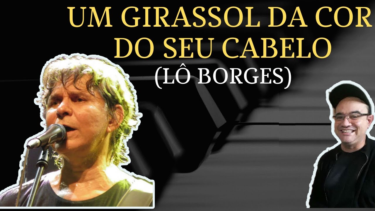 UM GIRASSOL DA COR DO SEU CABELO   - LÔ BORGES  - TECLADO   TUTORIAL   Prof  LUCIANO