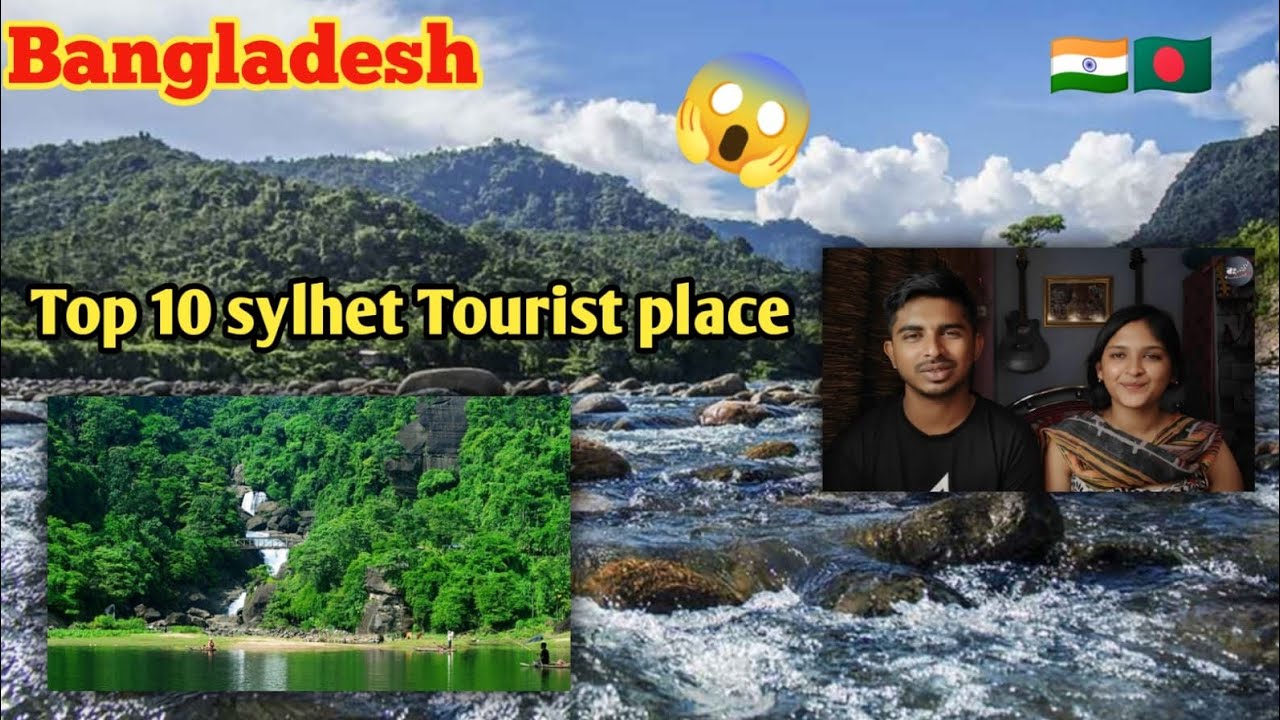 Indian Reaction On | সিলেট এর সেরা ১০টি দর্শনীয় স্থান | Sylhet Bangladesh Tourist place