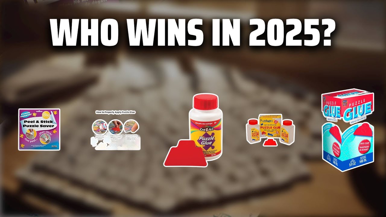 The Top 5 Best Puzzle Glue in 2025 - Must Watch Before Buying!