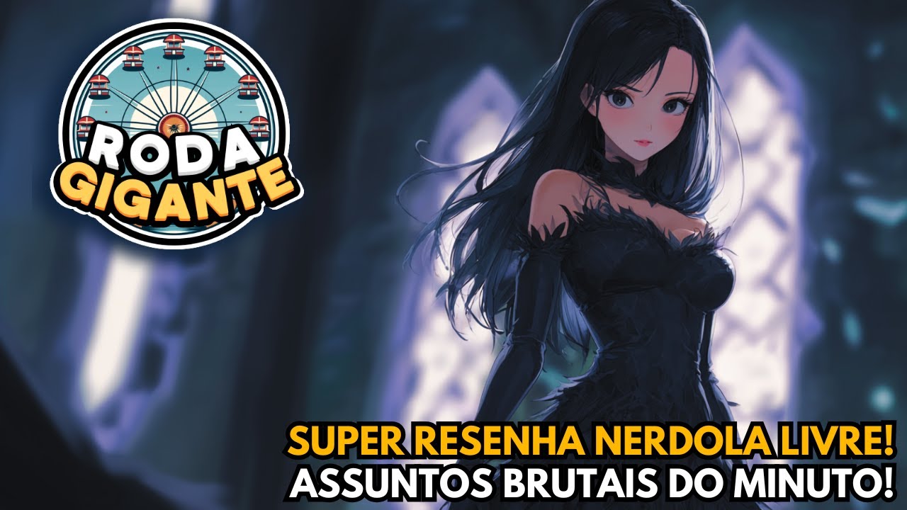 RODA GIGANTE: PREPARE SUAS GAVETAS MISTERIOSAS QUE A RESENHA VAI COMEÇAR!