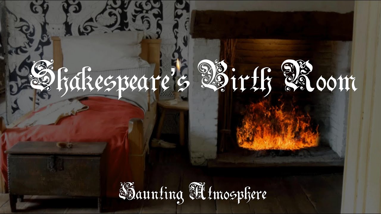 Shakespeare Birth Room by Night - Haunting Atmosphere (2 hours) crackling fire and soothing music