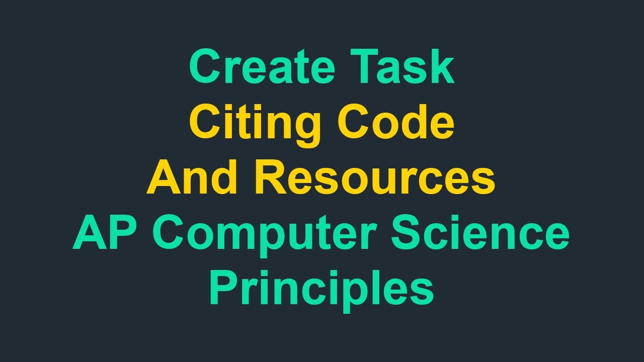 Цитирование кода и ресурсов для задания Create (весна 2024 г.) (AP Computer Science Principles)