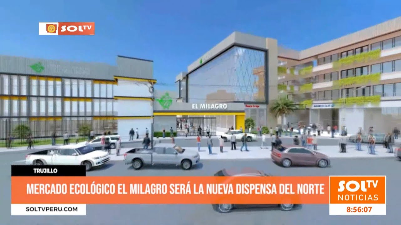 Trujillo: mercado ecológico El Milagro será la nueva dispensa del norte