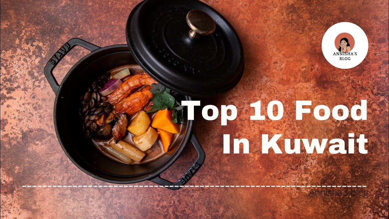 Top 10 Food In Kuwait
