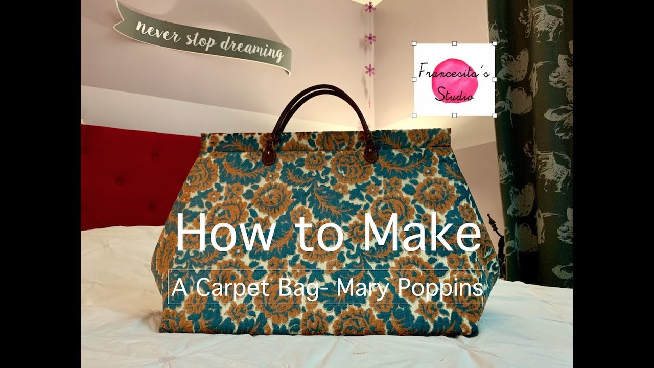 How to make Mary Poppins Carpet Bag