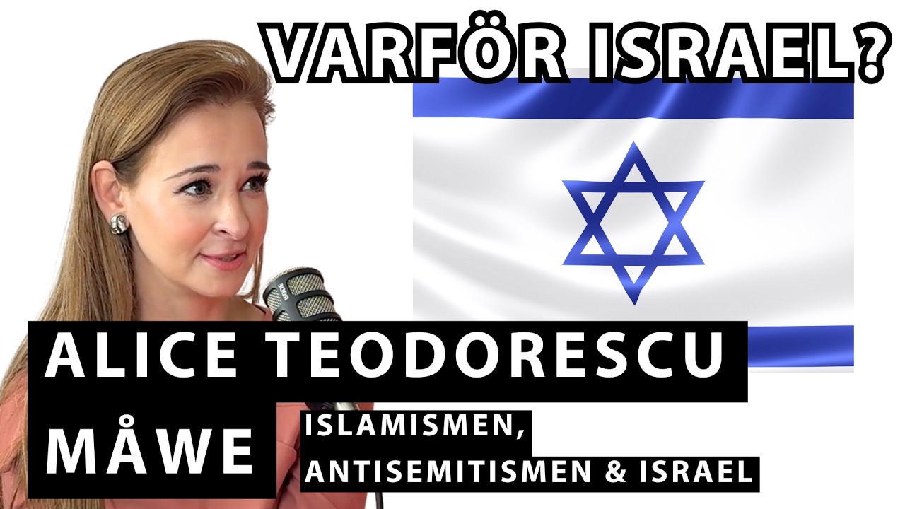 Varför Israel? #17 Alice Teodorescu Måwe: Islamismen, antisemitismen och Israel