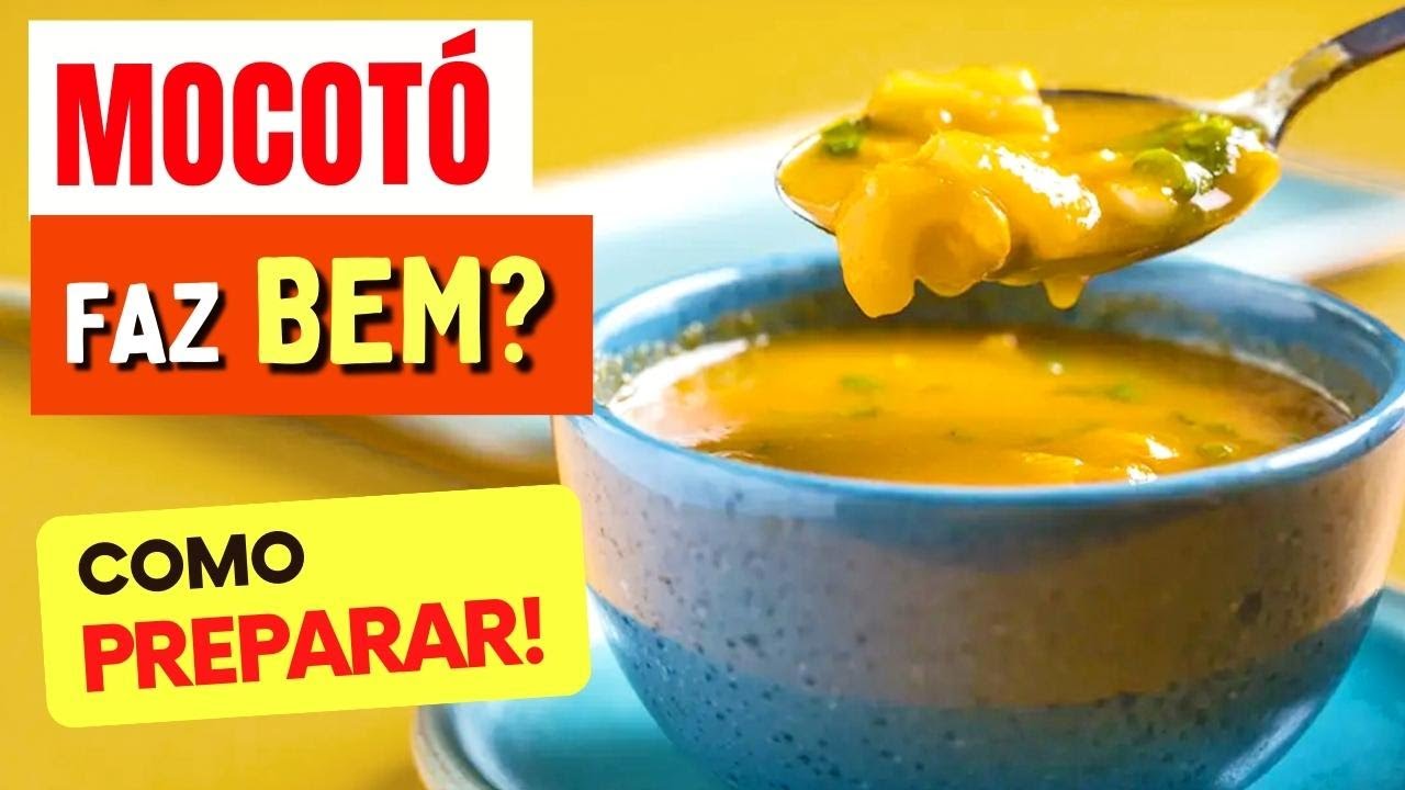 MOCOTÓ Faz Bem? Como Preparar Certo? Quem Não Pode Comer? Benefícios e Cuidados