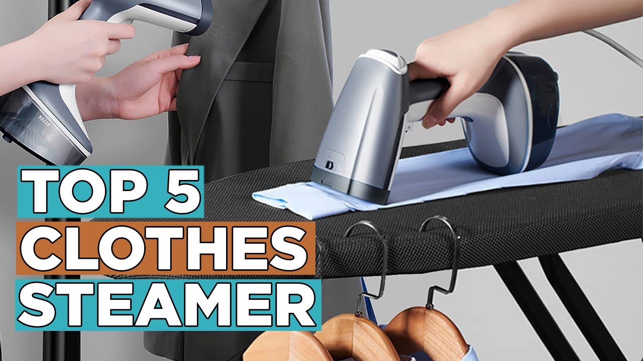Top 5 Best Clothes Steamer 2022