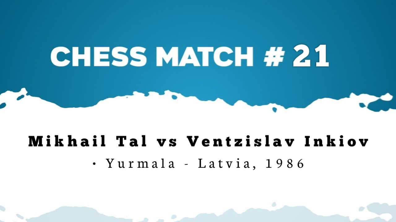 Mikhail Tal vs Ventzislav Inkiov • Yurmala - Latvia, 1986