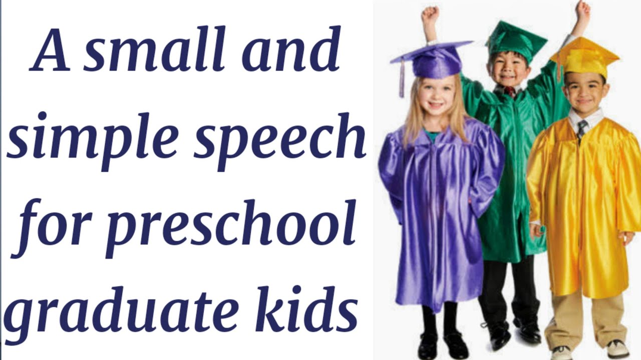 Preschool graduation day speech for kids.