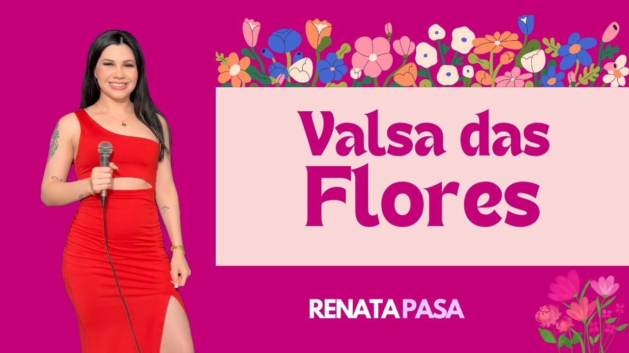 Valsa das Flores Linda MÚSICA