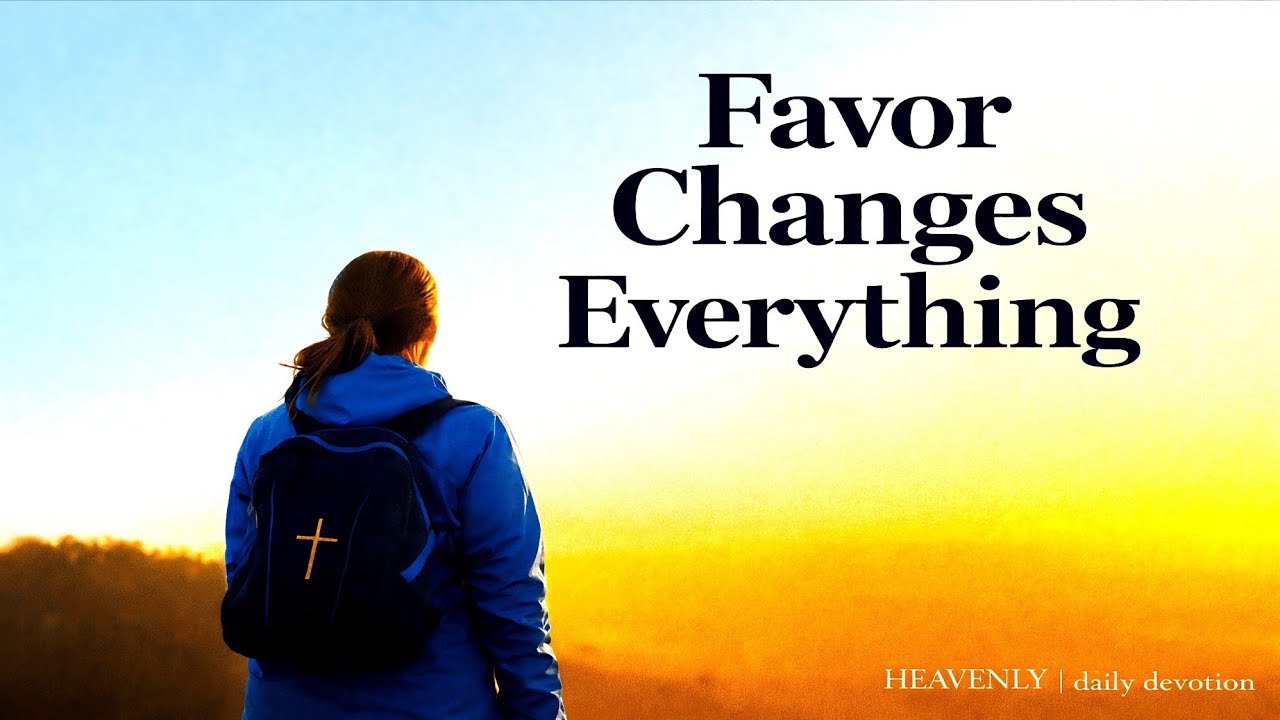 The Grace Called Favor — How God Turns Struggle Into Ease”