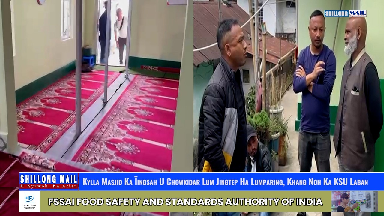 Ba Kylla Masjid Ka &Iuml;ingsah U Chowkidar Lum Jingtep Ha Lumparing, Khang Noh Ka KSU Laban