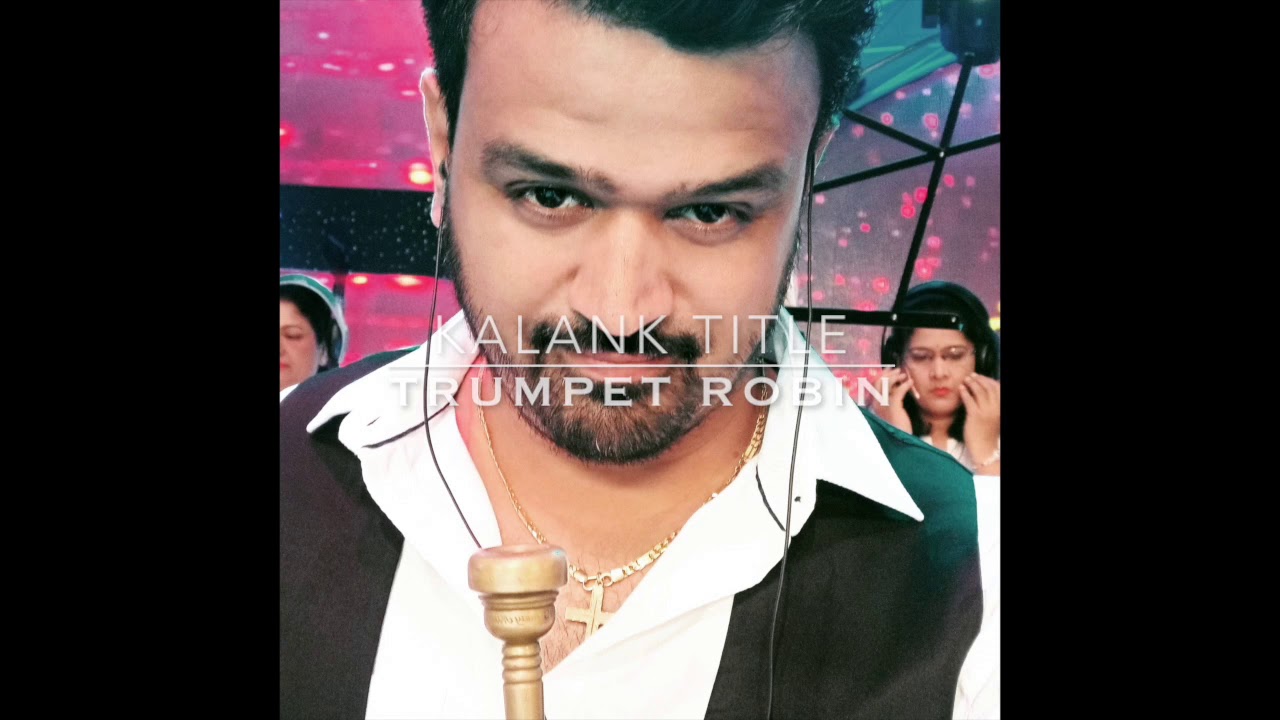 Kalank title on trumpet by Robin Fargose#Areejitsing#soulful#bollywoodhit#