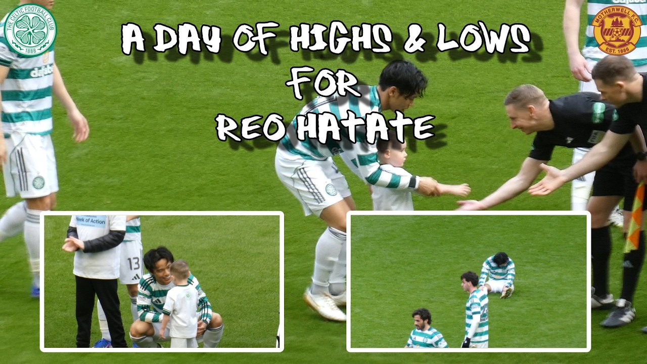 A Day of Highs & Lows for Reo Hatate -  Celtic 3 - Motherwell 1