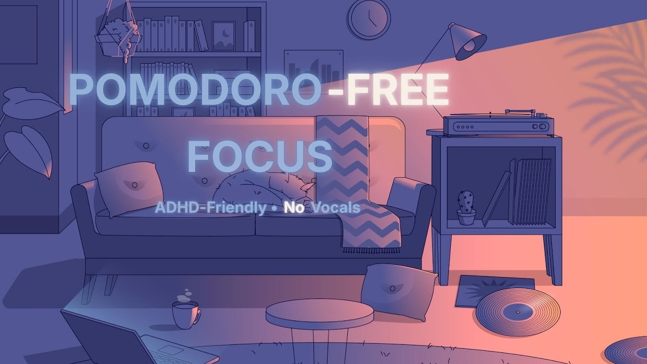 Pomodoro-Free Focus 🍃 ADHD-Friendly Music for Long Deep Work (No Vocals)