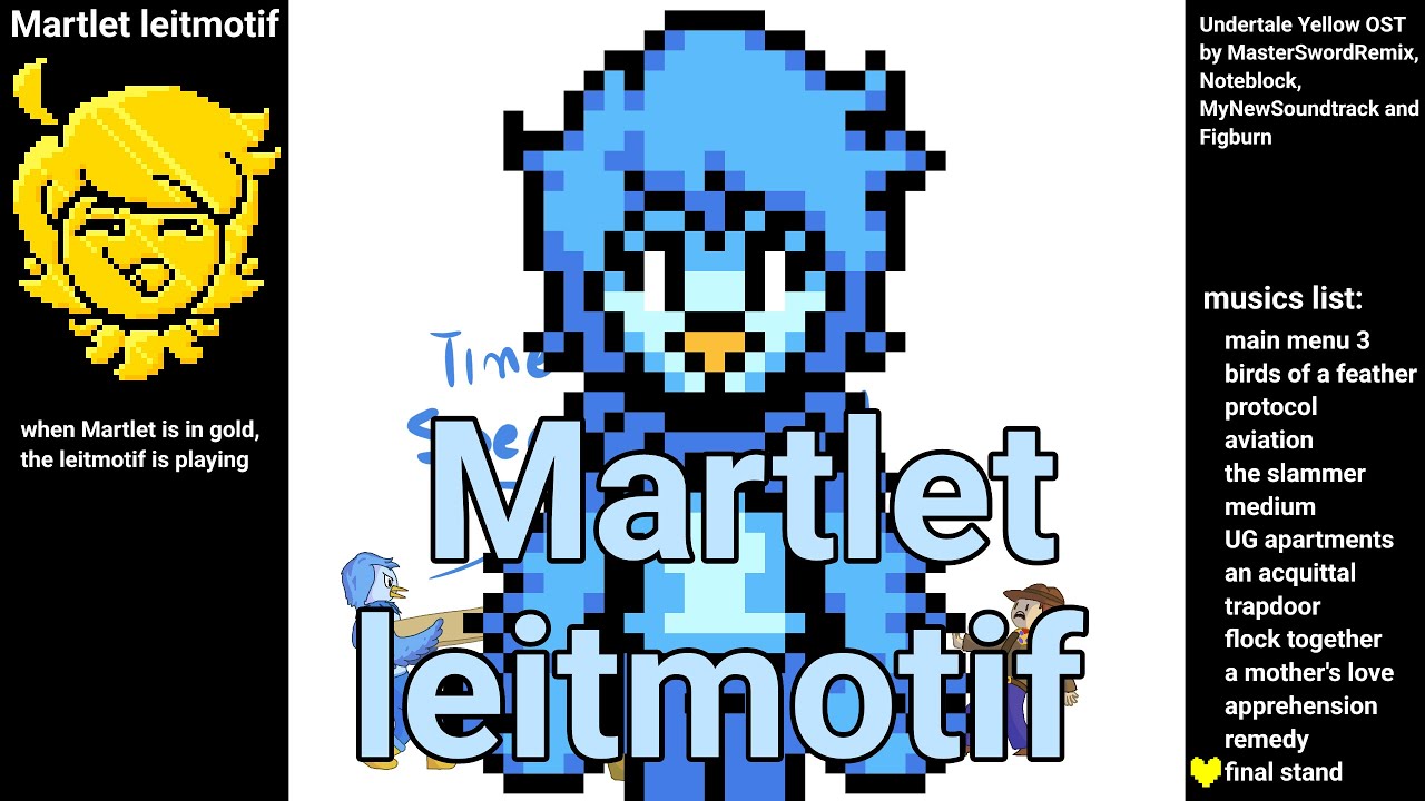 all examples of Martlet's leitmotif in Undertale Yellow