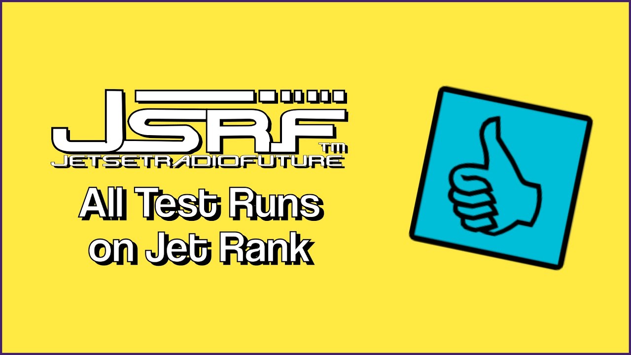 Jet Set Radio Future: All Test Runs, Jet Rankings