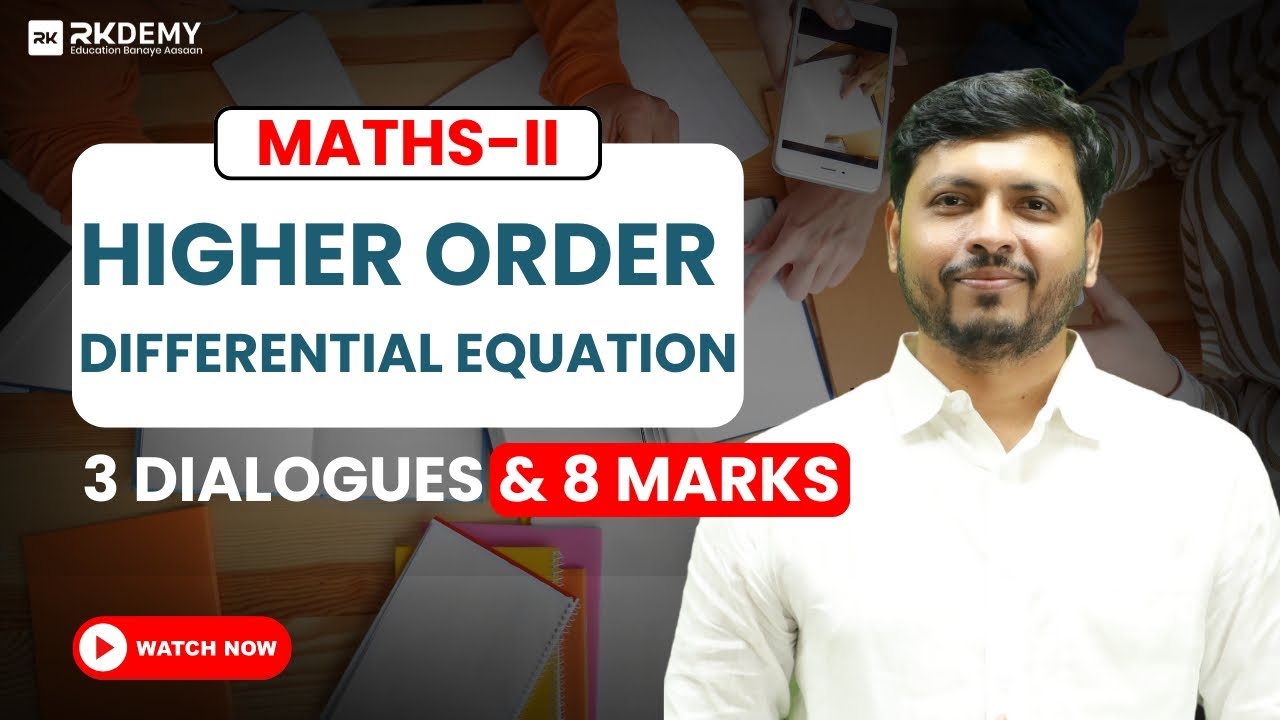 Higher Order Differential Equation | 3 Dialogues & 8 Marks | Maths-II | RK Sir | RKDEMY