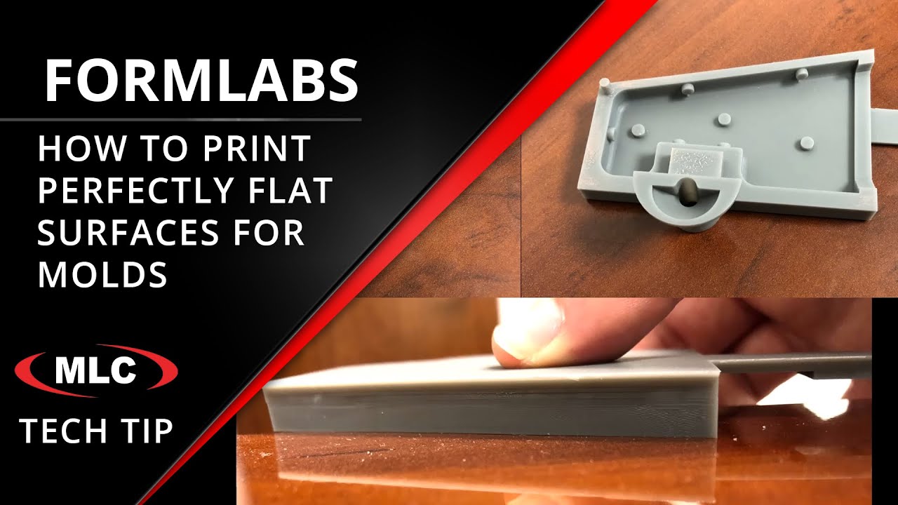 How to Print Molds - Flat Surfaces - Formlabs SLA 3D Printer