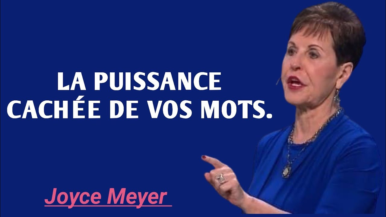 Vos paroles peuvent tout changer. Joyce Meyer