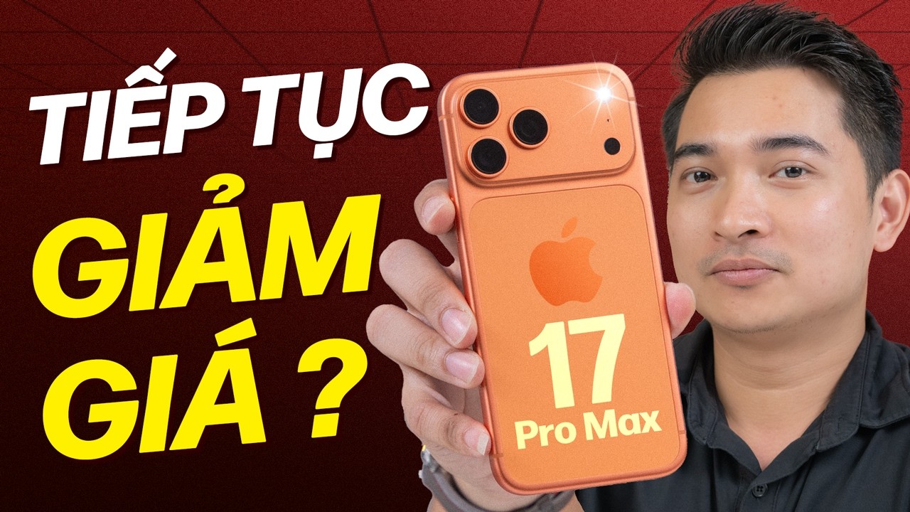 iPhone 17 Pro Max đã có giá tốt hơn trong khi iPhone 16 Pro Max tăng giá !!!