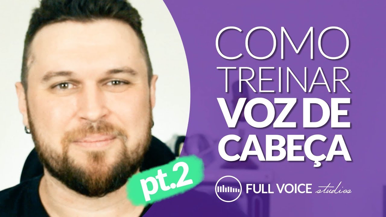 Como Treinar Voz de Cabeça Pt2 - PRATIQUE AGORA MESMO (Técnica Vocal Full Voice Studios)