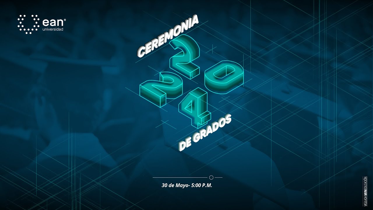 🎓 Ceremonia de Grados 2024 I 📃 - 30 de mayo - 5:00 pm 👩‍🎓👨‍🎓